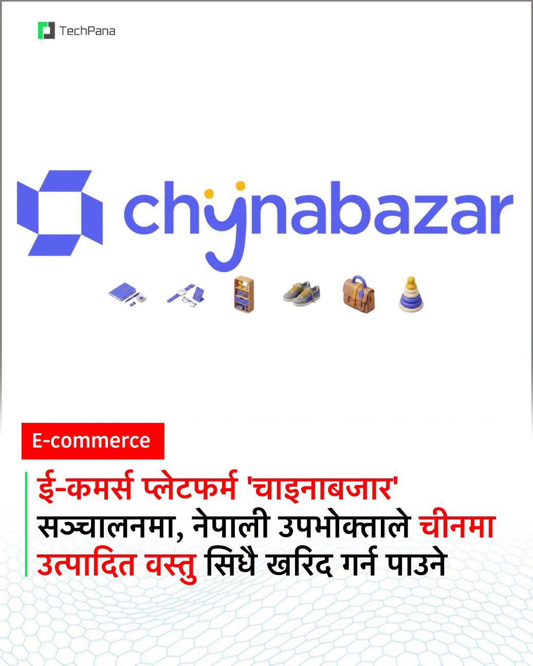 Transforming Nepal’s Retail Ecosystem Through Direct Global Commerce: CHYNABAZAR.COM